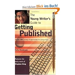 The Young Writer's Guide to Getting Published