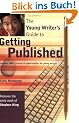 The Young Writer's Guide to Getting Published