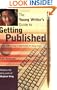 The Young Writer's Guide to Getting Published