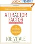 The Attractor Factor: 5 Easy Steps for Creating Wealth (or Anything Else) From the Inside Out