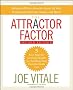 The Attractor Factor: 5 Easy Steps for Creating Wealth (or Anything Else) from the Inside Out