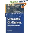 Sustainable City Regions:: Space, Place and Governance (cSUR-UT... by T. Kidokoro, N. Harata, L.P. Subanu, and J. Jessen