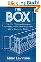 Box: How the Shipping Container Made the World Smaller and the World Economy Bigger