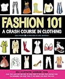 Fashion 101: A Crash Course in Clothing