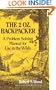 The 2 Oz. Backpacker: A Problem Solving Manual for Use in the Wilds