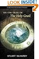 On the Trail of the Holy Grail (On the Trail of)