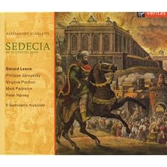 Alessandro Scarlatti : Sedecia, re di Geruselemme