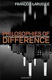 Philosophies of Difference: A Critical Introduction to Non-philosophy