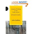 Systems Thinking in the Public Sector: The Failure of the Reform Regime.... and a Manifesto for a Better Way