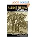 Alpine Sierra Trailblazer: Where to Hike, Ski, Bike, Fish, Drive from Tahoe to Yosemite, 5th Edition