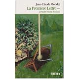 La premi�re lettre : Tome 3, Le Ma�tre Ma�on Ecossaispar Jean-Claude Mondet