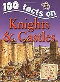 100 facts on knights & castles