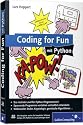 Coding for Fun mit Python: Garantiert kein Lehrbuch! (Galileo Computing)