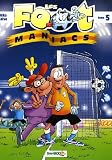 Les Footmaniacs, Tome 5 :