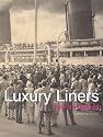 Luxury Liners: Life on Board