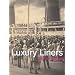 Luxury Liners: Life on Board