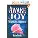 Awake Joy: The Essence of Enlightenment