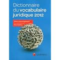 Dictionnaire du vocabulaire juridique 2012