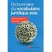 Dictionnaire du vocabulaire juridique 2012