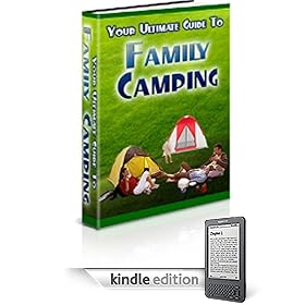"Your Ultimate Guide To Family Camping"- All About Camping!