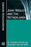 John Wesley and the Netherlands (Kingswood Books)