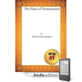 The Place of Honeymoons – Keller Arthur Ignatius (Kindle Edition)