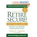 Retire Secure!: Pay Taxes Later - The Key to Making Your Money Last, 2nd Edition