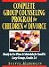 Complete Group Counseling Program for Children of Divorce: Ready-to-Use Plans & Materials for Small & Large Groups, Grades 1-6