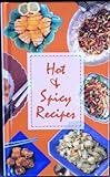 Hot and spicy recipes