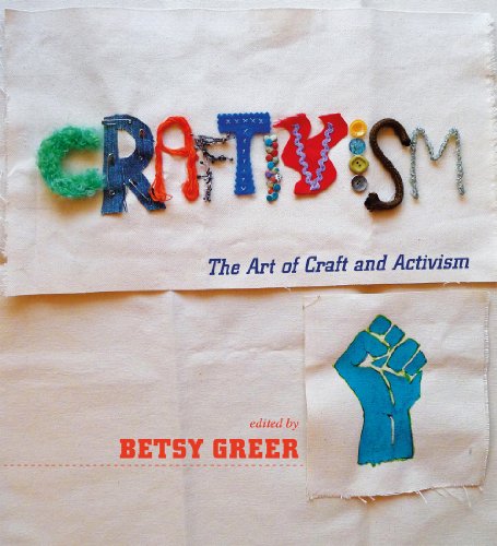 Craftivism: The Art of Craft and Activism