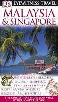 Malaysia and Singapore (EYEWITNESS TRAVEL GUIDE)