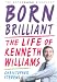 Kenneth Williams: Born Brilliant