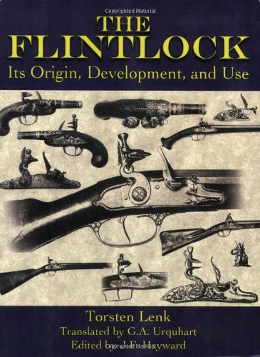 the flintlock its origin development and use