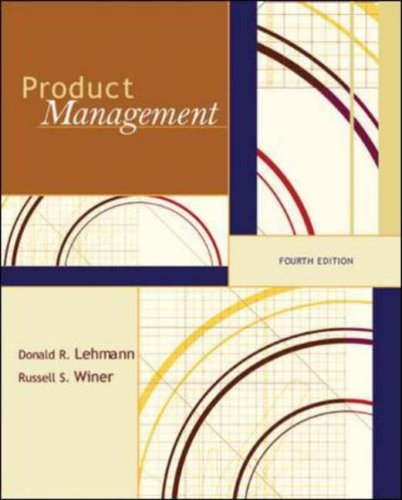 Product Management. Donald R. Lehmann, Russell S. Winer, by Donald R. Lehmann