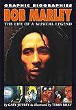 Bob Marley : the life of a musical legend