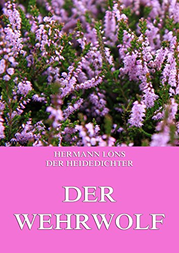 Der Wehrwolf: Vollständige Ausgabe (German Edition)
