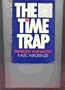 The Time Trap