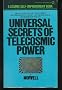 Universal Secrets of Telecosmic Power