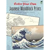 Color Your Own Japanese Woodblock Prints (Dover Art Coloring Book) ~ Marty Noble
