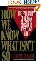 How We Know What isn't So: Fallibility of Human Reason in Everyday Life