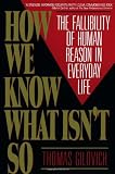How We Know What Isn't So
