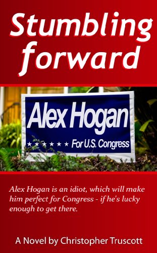 Stumbling Forward (The Perpetual Campaign; Book 1)