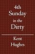 4th Sunday: In the Dirty