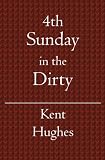 4th Sunday: In the Dirty