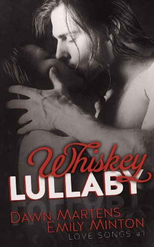 Whiskey Lullaby (Love Songs) by Dawn Martens
