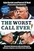 The Worst Call Ever!: The Most Infamous Calls Ever Blown by Referees, Umpires, and Other Blind Officials