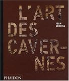 L Art des Cavernes Prehistoriques