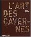 L Art des Cavernes Prehistoriques