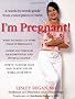 I'm Pregnant!: A Week-By-Week Guide from Conception to Birth