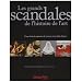 Les grands scandales de l'histoire de l'art : Cinq si�cles de ruptures, de censures et de chefs-d'oeuvre